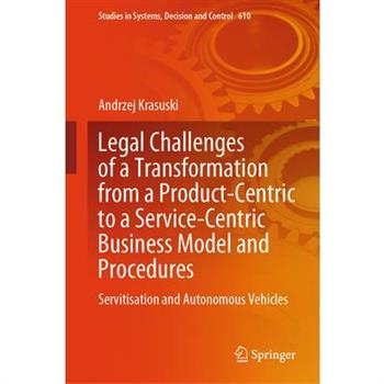 Legal Challenges of a Transformation from a Product-Centric to a Service-Centric Business Model and Procedures
