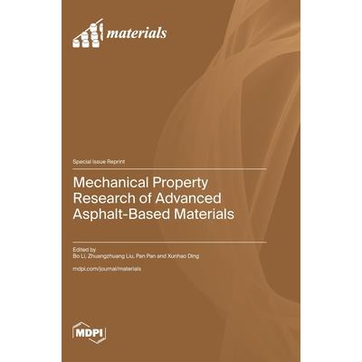 Mechanical Property Research of Advanced Asphalt-Based Materials Mechanical Property Research of Advanced Asphalt-Based Materials