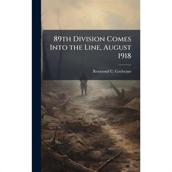 89th Division Comes Into the Line, August 1918
