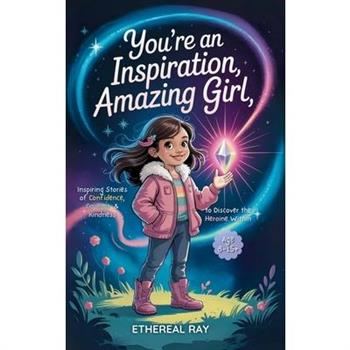 You're an Inspiration, Amazing Girl