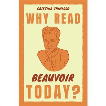 Why Read Beauvoir Today?