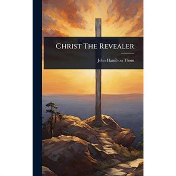 Christ The Revealer
