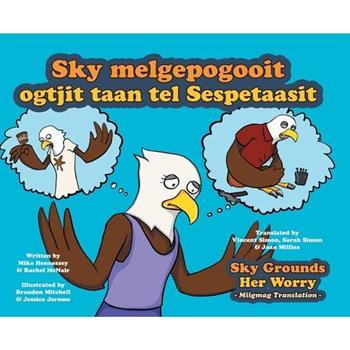 Sky Grounds Her Worry - Miigmag Translation