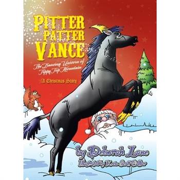 Pitter Patter Vance The Dancing Unicorn Of Tippy Top Mountain