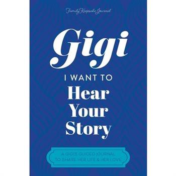 Gigi, I Want to Hear Your Story