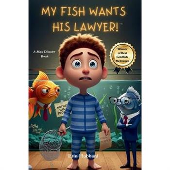 My Fish Wants His Lawyer!