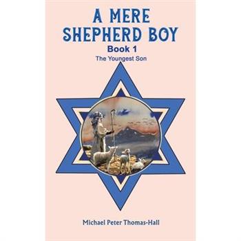 A Mere Shepherd Boy - Book 1