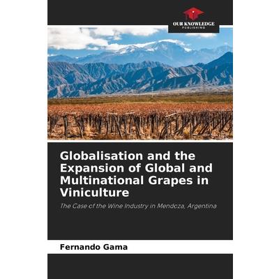 Globalisation and the Expansion of Global and Multinational Grapes in Viniculture