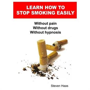 Learn How To Stop Smoking Easily
