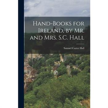 Hand-Books for Ireland, by Mr. and Mrs. S.C. Hall
