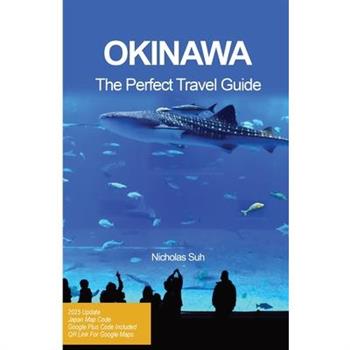 Okinawa the Perfect Travel Guide