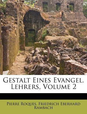 Gestalt Eines Evangel. Lehrers, Volume 2