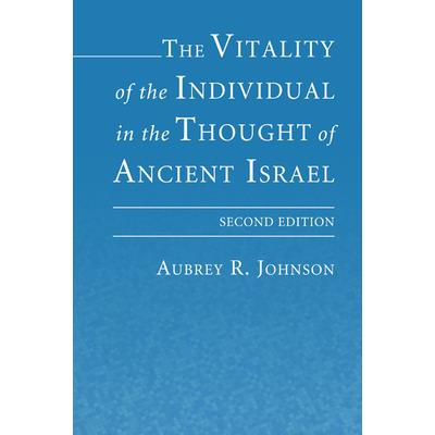 The Vitality of the Individual in the Thought of Ancient Israel