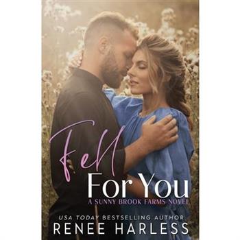 Fell For You