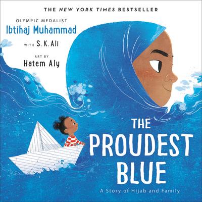 The Proudest Blue: A Story of Hijab and Family (The Proudest      Blue- 1)
