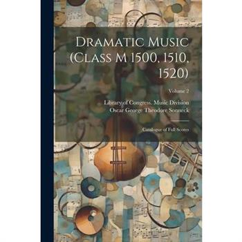 Dramatic Music (Class M 1500, 1510, 1520)