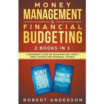 Money Management & Financial Budgeting 2 Books In 1