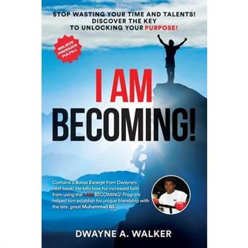 I Am Becoming!