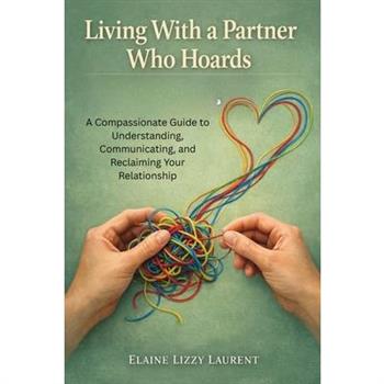 Living With a Partner Who Hoards