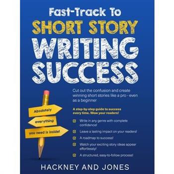 Fast-Track To Short Story Writing Success
