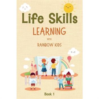 Life Skills Learning with Rainbow Kids (Book 1)
