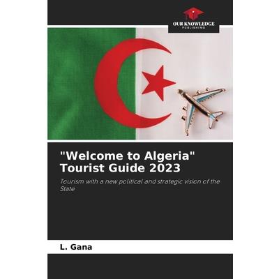 ”Welcome to Algeria” Tourist Guide 2023
