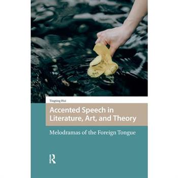 Accented Speech in Literature, Art, and Theory