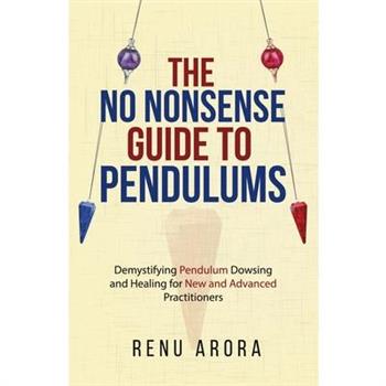 The NO NONSENSE Guide to Pendulums