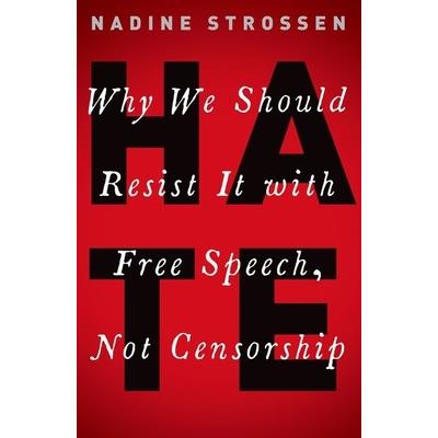 HateWhy We Should Resist It with Free Speech, Not Censorship