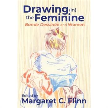 Drawing (In) the Feminine