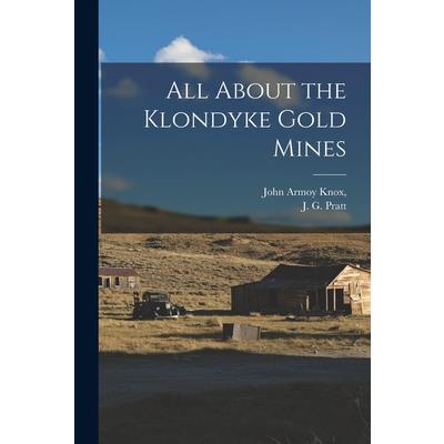All About the Klondyke Gold Mines