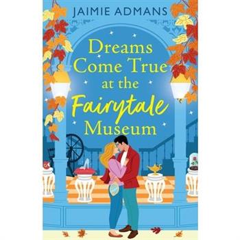 Dreams Come True at the Fairytale Museum