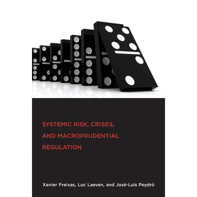 Systemic Risk, Crises, and Macroprudential Regulation