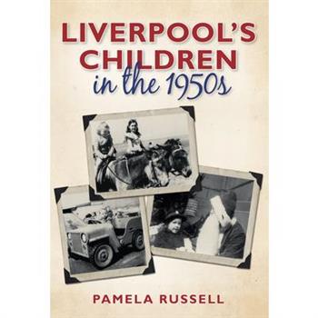Liverpool’s Children in the 1950s