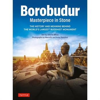 Borobudur: Masterpiece in Stone