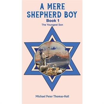 A Mere Shepherd Boy - Book 1