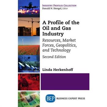 A Profile of the Oil and Gas Industry, Second Edition