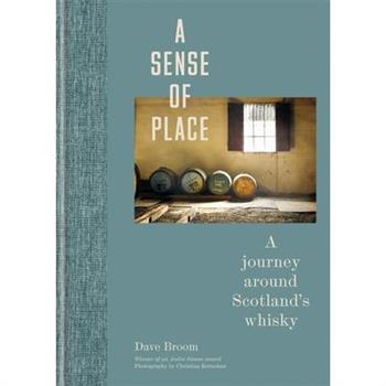 A Sense of Place: A Journey Around Scotland's Whisky