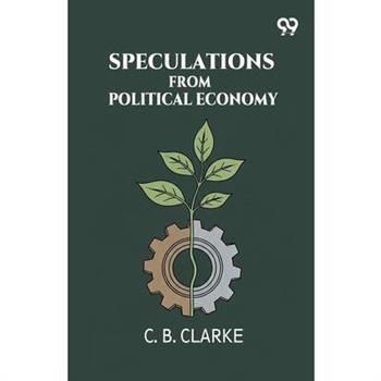 Speculations From Political Economy