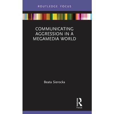 Communicating Aggression in a Megamedia World