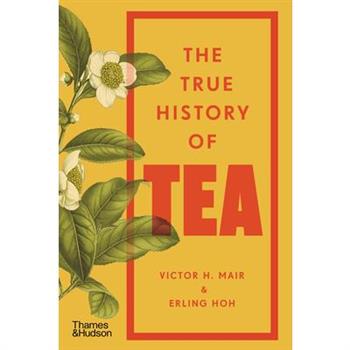 The True History of Tea