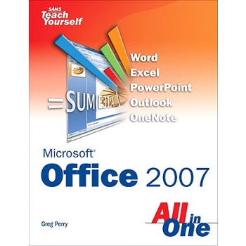 Sams Teach Yourself Microsoft Office 2007 All in One