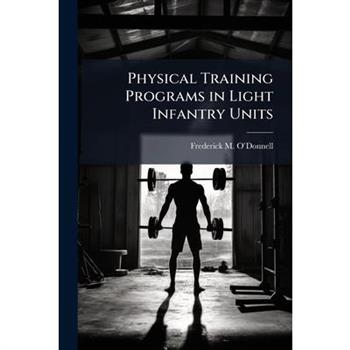Physical Training Programs in Light Infantry Units