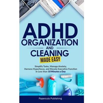 ADHD Organization and Cleaning Made Easy