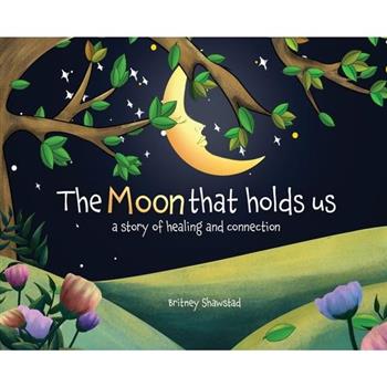 The Moon That Holds Us
