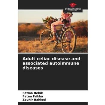 Adult celiac disease and associated autoimmune diseases
