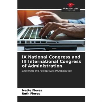 IX National Congress and III International Congress of Administration