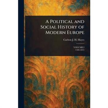 A Political and Social History of Modern Europe