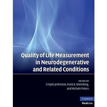 Quality of Life Measurement in Neurodegenerative and Related Conditions