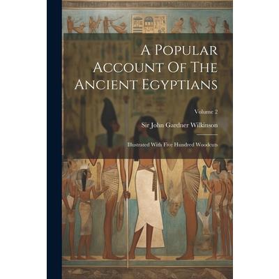 A Popular Account Of The Ancient Egyptians